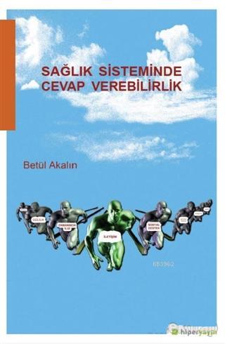 Sağlık Sisteminde Cevap Verilebilirlik | Betül Akalın | Hiperlink Yayı