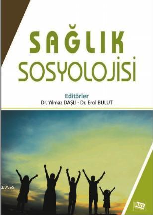 Sağlık Sosyolojisi | Erol Bulur | Anı Yayıncılık