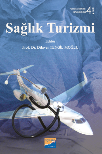 Sağlık Turizmi | Dilaver Tengilimoğlu | Siyasal Kitabevi