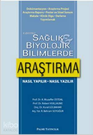 Sağlık ve Biyolojik Bilimlerde Araştırma | Muzaffer Üstdal | Palme Yay