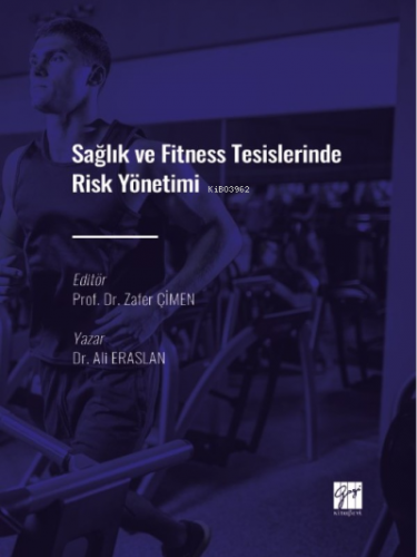 Sağlık ve Fitness Tesislerinde Risk Yönetimi | Ali Eraslan | Gazi Kita