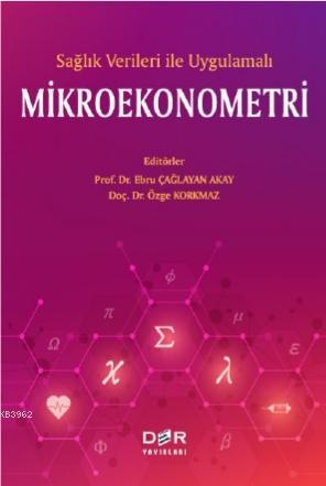 Sağlık Verileri ile Uygulamalı Mikroekonometri | Özge Korkmaz | Der Ya