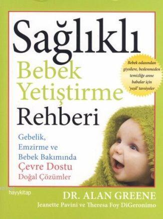 Sağlıklı Bebek Yetiştirme Rehberi | Alan Greene | Hayy Kitap