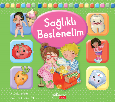 Sağlıklı Beslenelim | Eleonora Barsotti | Yakamoz Yayınları