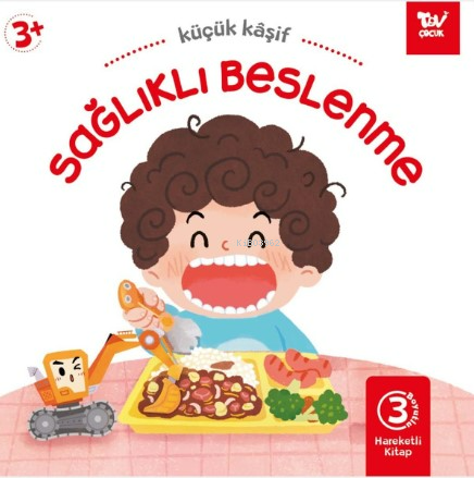 Sağlıklı Beslenme ;Hareketli Kitap 3d Küçük Kaşif | Kolektif | Türkiye