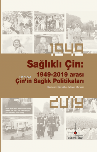 Sağlıklı Çin: 1949-2019 Arası Çin’in Sağlık Politikaları | Kolektif | 