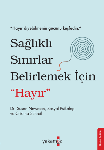 Sağlıklı Sınırlar Belirlemek İçin "Hayır" | Susan Newman | Yakamoz Yay