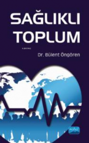 Sağlıklı Toplum | Bülent Öngören | Nobel Akademik Yayıncılık