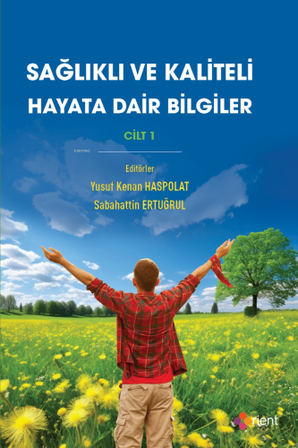 Sağlıklı ve Kaliteli Hayata Dair Bilgiler;Cilt 1 | Yusuf Kenan Haspola