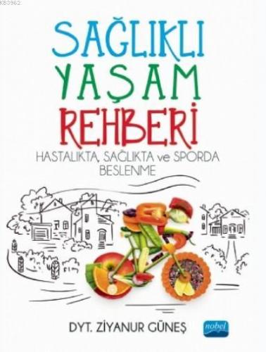 Sağlıklı Yaşam Rehberi: Hastalıkta Sağlıkta ve Sporda Beslenme | Ziyan