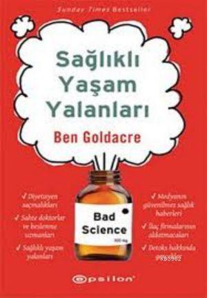 Sağlıklı Yaşam Yalanları | Ben Goldacre | Epsilon Yayınevi