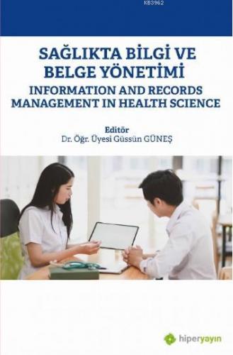 Sağlıkta Bilgi ve Belge Yönetimi Information and Records Management In