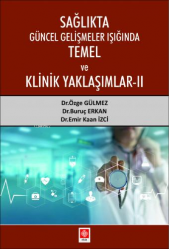 Sağlıkta Güncel Gelişmeler Işığında Temel ve Klinik Yaklaşımlar 2 | Em