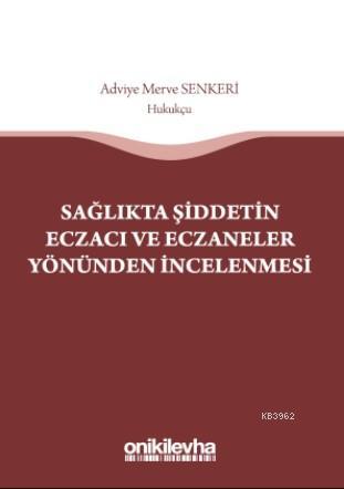 Sağlıkta Şiddetin Eczacı ve Eczaneler Yönünden İncelenmesi | Adviye Me