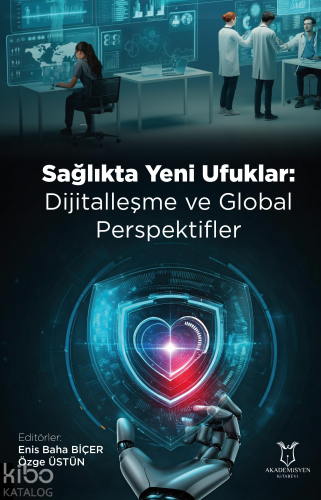 Sağlıkta Yeni Ufuklar: Dijitalleşme ve Global Perspektifler | Özge Üst