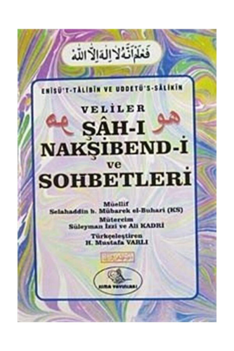 Şah-ı Nakşibend-i Ve Sohbetleri | Selahaddin bin Mübarek el-Buhari | E