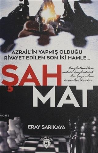 Şah Mat; Azrail'in Yapmış olduğu Rivayet Edilen Son İki Hamle | Eray S