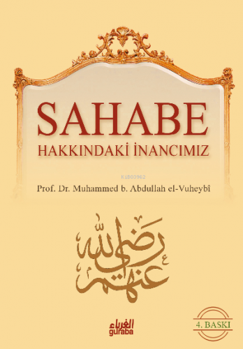 Sahabe Hakkında İnancımız | Muhammed El-Vuheybî | Guraba Yayınları