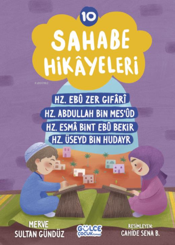 Sahabe Hikayeleri 10. Kitap | Merve Sultan Gündüz | Gülce Çocuk