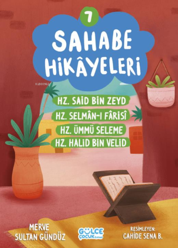 Sahabe Hikayeleri 7. Kitap | Merve Sultan Gündüz | Gülce Çocuk