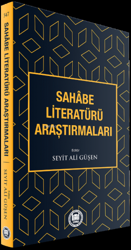 Sahâbe Literatürü Araştırmaları | Seyit Ali Güşen | M. Ü. İlahiyat Fak