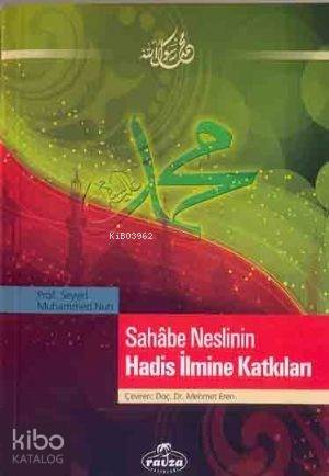 Sahabe Neslinin Hadis İlmine Katkıları | Seyyid Muhammed Nuh | Ravza Y