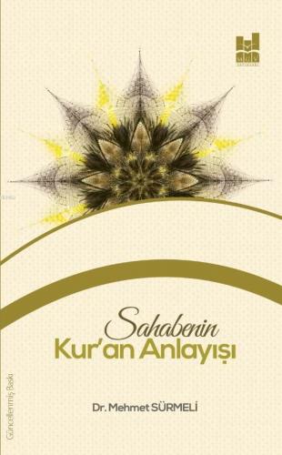 Sahabenin Kur'an Anlayışı | Mehmet Sürmeli | Alfa Basım Yayım Dağıtım