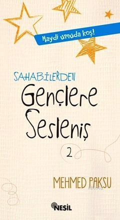 Sahabilerden Gençlere Sesleniş | Mehmed Paksu | Nesil Yayınları