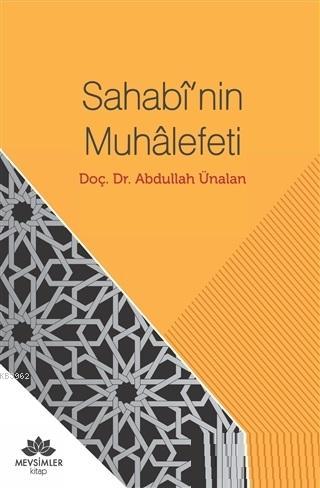 Sahabi'nin Muhalefeti | Abdullah Ünalan | Mevsimler Kitap