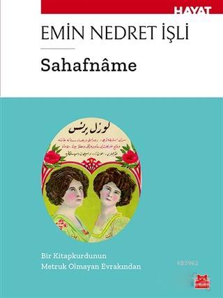 Sahafname; Bir Kitap Kurdunun Metruk Olmayan Evrakından | Emin Nedret 