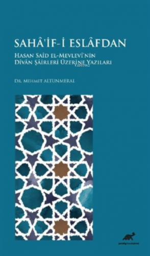 Saha'if-i Eslafdan Hasan Said El-Mevlevi’nin Divan Şairleri Üzerine Ya