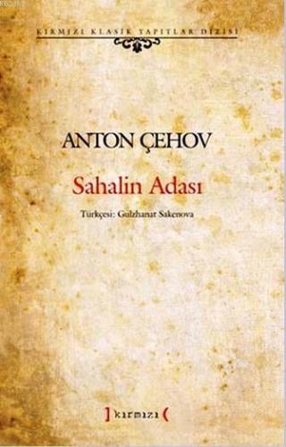 Sahalin Adası | Anton Pavloviç Çehov | Kırmızı Yayınları