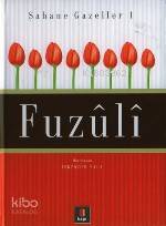 Şahane Gazeller 1 - Fuzulî | İskender Pala | Kapı Yayınları