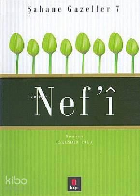 Şahane Gazeller 7 - Nef'î | İskender Pala | Kapı Yayınları
