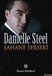 Şahane Serseri | Danielle Steel | Remzi Kitabevi