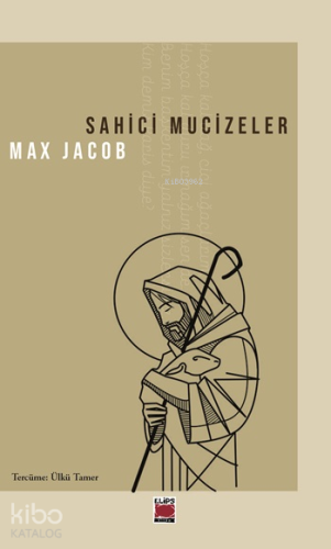 Sahici Mucizeler | Max Jacob | Elips Kitap