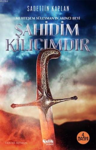 Şahidim Kılıcımdır | Sadettin Kaplan | Çelik Yayınevi