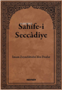 Sahife-i Seccadiye; İmam Zeynelabidin'den Dualar | İmam Ali Zeynelabid