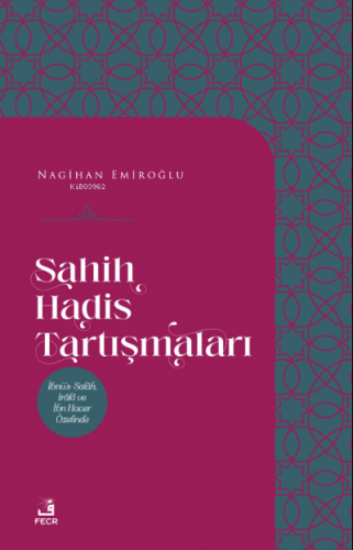 Sahih Hadis Tartışmaları | Nagihan Emiroğlu | Fecr Yayınları