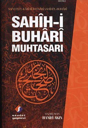 Sahîh-i Buhârî Muhtasarı (Tek Cilt, Ciltli, İthal Kağıt); Safvetu'l-Kâ