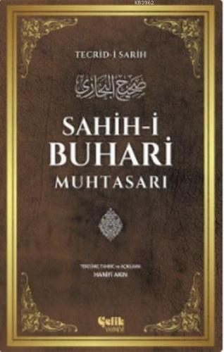 Sahih-i Buhari Muhtasarı | İmam-ı Buhari | Çelik Yayınevi