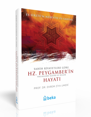 Sahih Rivayetlere Göre Hz. Peygamber'in Hayatı; Es-Siretü'n-Nebeviye E