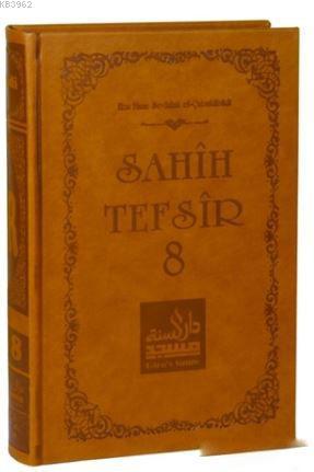 Sahih Tefsir Cilt 8 | Ebu Muaz Seyfullah el-Çabukabadi | Daru's-Sunne 