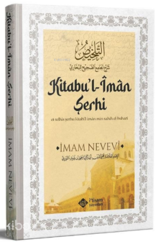 Sahihi Buhari Kitabul İman Şerhi | İmam Nevevi | İtisam Yayınları