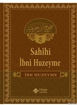 Sahîhi İbn Huzeyme 2; Şemsettin Işık, Mücahit Tanrıbuyurdu, | İbn Huze