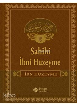 Sahîhi İbn Huzeyme 2; Şemsettin Işık, Mücahit Tanrıbuyurdu, | İbn Huze