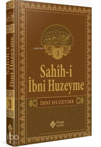 Sahihi İbni Huzeyme Cilt 3 | İbn Huzeyme | İtisam Yayınları