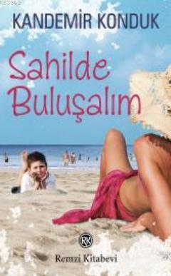 Sahilde Buluşalım | Kandemir Konduk | Remzi Kitabevi