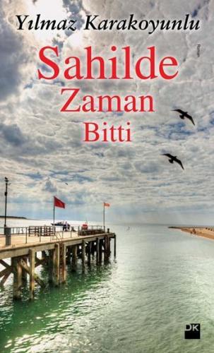 Sahilde Zaman Bitti | Yılmaz Karakoyunlu | Doğan Kitap