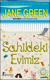 Sahildeki Evimiz | Jane Green | Artemis Yayınları